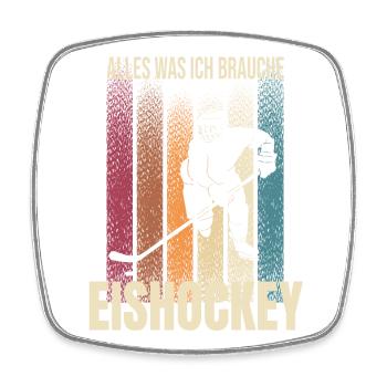 Alles was ich brauche - Eishockey - Viereckiger Kühlschrankmagnet - Weiß - Vorne