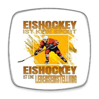 Eishockey ist kein Sport, Eishockey ist eine... - Viereckiger Kühlschrankmagnet - Weiß - Vorne