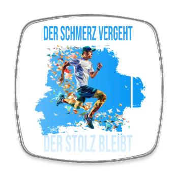Der Schmerz vergeht - Der Stolz bleibt - Viereckiger Kühlschrankmagnet - Weiß - Vorne
