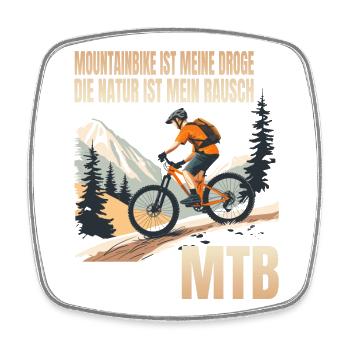 Mountainbike ist meine Droge Die Natur mein Rausch - Viereckiger Kühlschrankmagnet - Weiß - Vorne