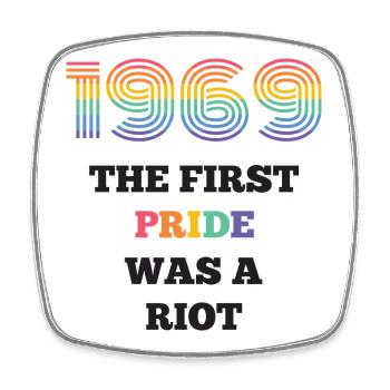 LGBT Pride Month - The First Pride Was A Riot - Square fridge magnet - white - Front