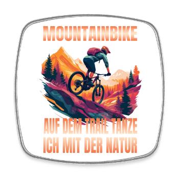 MTB: Auf dem Trail tanze ich mit der Natur - Viereckiger Kühlschrankmagnet - Weiß - Vorne
