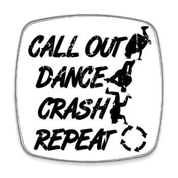 Call Out Dance Crash Repeat - Viereckiger Kühlschrankmagnet - Weiß - Vorne