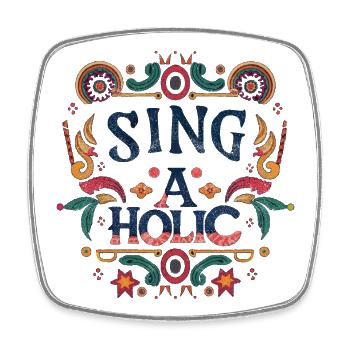 Sing-aholic - Square fridge magnet - white - Front