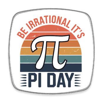 Seien Sie irrational - es ist Pi-Tag! - Viereckiger Kühlschrankmagnet - Weiß - Vorne