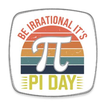 Seien Sie irrational - es ist Pi-Tag! - Viereckiger Kühlschrankmagnet - Weiß - Vorne