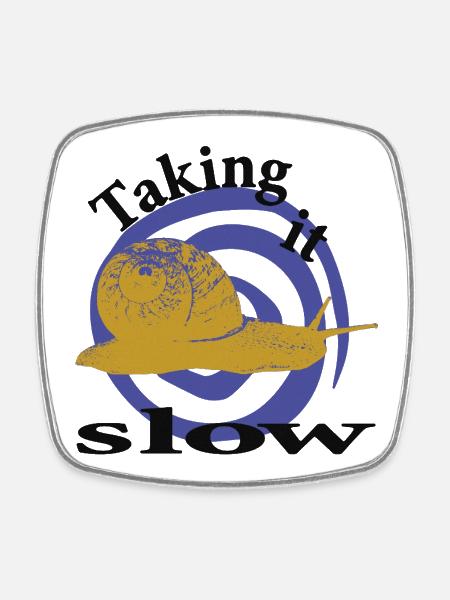 Entspannte Schnecke – Taking It Slow - Viereckiger Kühlschrankmagnet - Weiß
