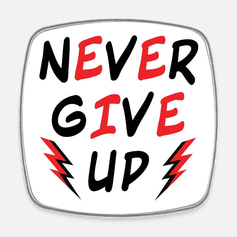 Never Give Up - Motivation Courage - You can do it - Square fridge magnet - white