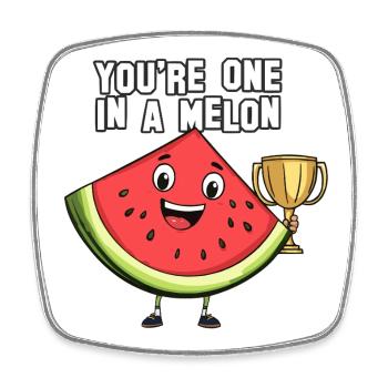 You're one in a melon ! - Square fridge magnet - white - Front