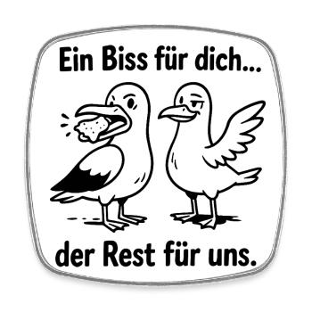 Ein Biss für dich der Rest für uns! - Viereckiger Kühlschrankmagnet - Weiß - Vorne