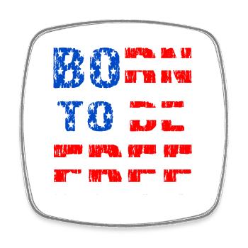 Born To Be Free Flagge der Vereinigten Staaten - Viereckiger Kühlschrankmagnet - Weiß - Vorne