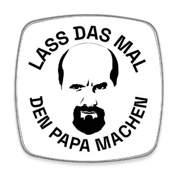 Stromberg Lass Das Mal Den Papa Machen Mit Bernd - Viereckiger Kühlschrankmagnet - Weiß - Vorne