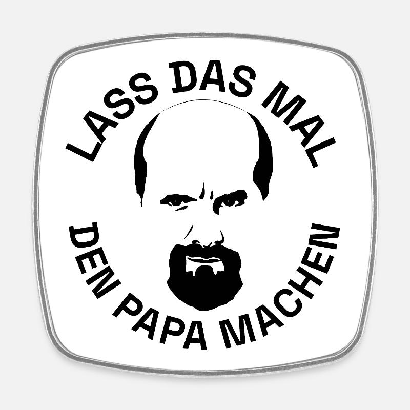 Stromberg Lass Das Mal Den Papa Machen Mit Bernd - Viereckiger Kühlschrankmagnet - Weiß