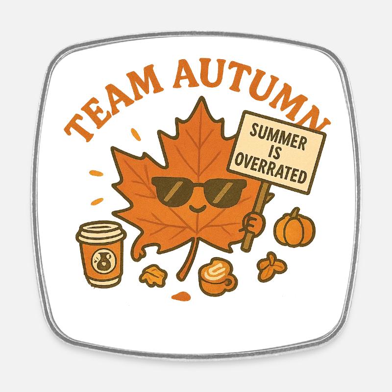 Team Autumn - Summer is Overrated - Viereckiger Kühlschrankmagnet - Weiß