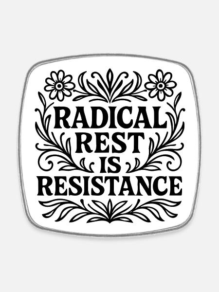 le repos radical est la résistance Spruch Urlaub - Magnet carré - blanc