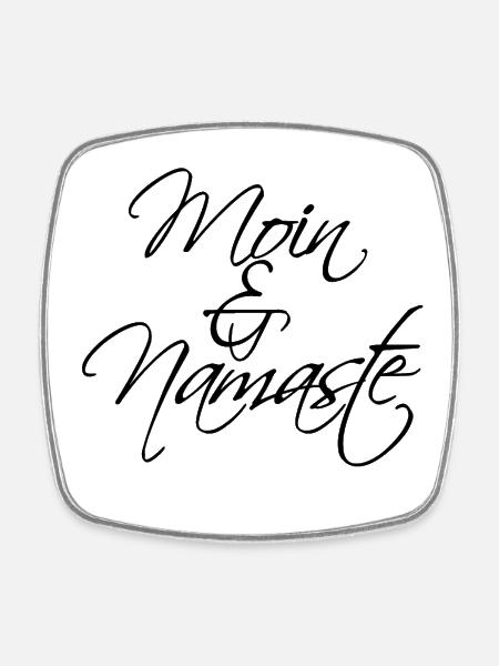 Moin & Namaste, noir - Magnet carré - blanc