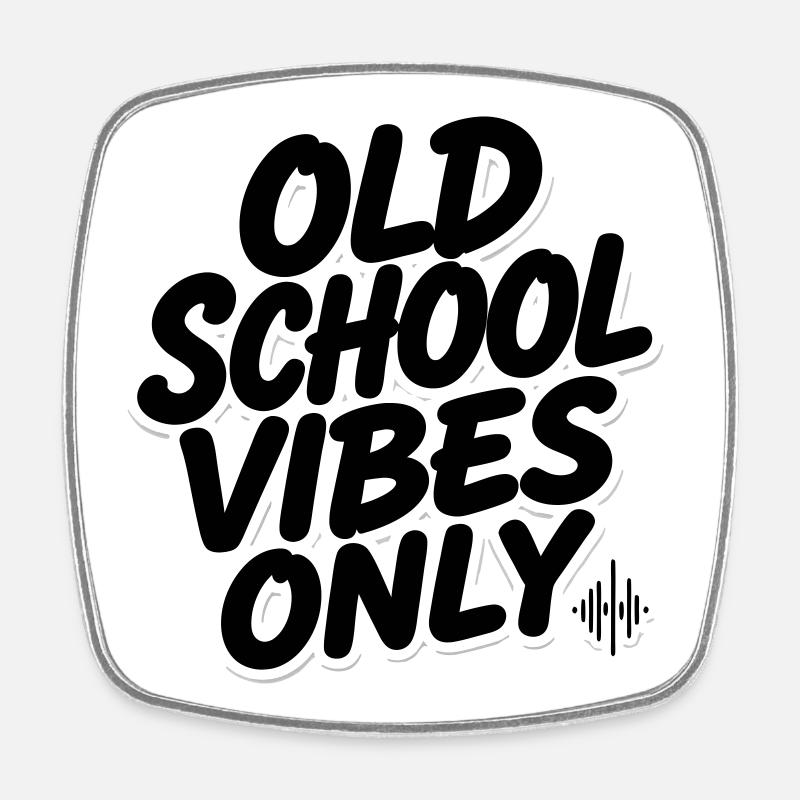 OLD SCHOOL VIBES only  - Viereckiger Kühlschrankmagnet - Weiß
