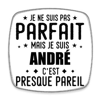 André: authentic, imperfect, top, perfection - Square fridge magnet - white - Front