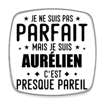 Aurélien : authentique, imparfait, top, perfection - Magnet carré - blanc - Devant
