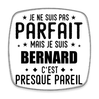 Bernard : authentique, imparfait, top, perfection - Magnet carré - blanc - Devant