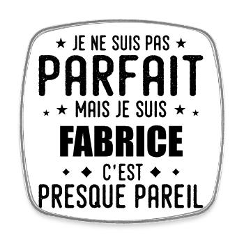 Fabrice: authentic, imperfect, top, perfection - Square fridge magnet - white - Front