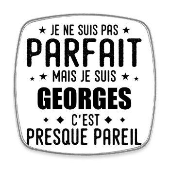 Georges: authentic, imperfect, top, perfection - Square fridge magnet - white - Front