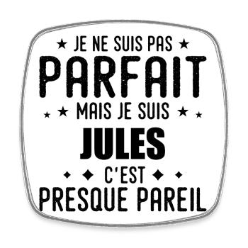 Jules: authentic, imperfect, top, perfection - Square fridge magnet - white - Front