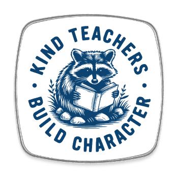 Kind Teachers Build Character Appreciation Raccoon - Viereckiger Kühlschrankmagnet - Weiß - Vorne