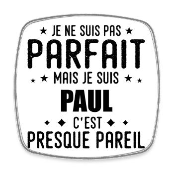 Paul: authentic, imperfect, top, perfection - Square fridge magnet - white - Front