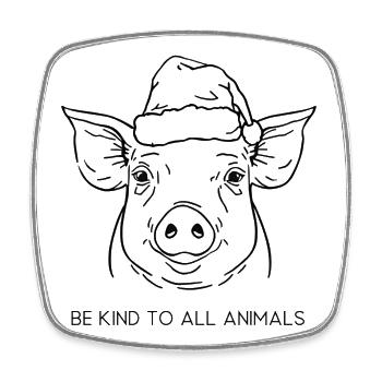Be Kind to All Animals – Xmas Pig Weihnachtsmütze - Viereckiger Kühlschrankmagnet - Weiß - Vorne
