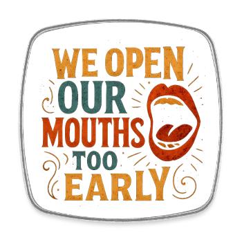 Funny Saying, We open our Mouths  - Square fridge magnet - white - Front