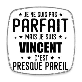 Vincent: authentic, imperfect, top, perfection - Square fridge magnet - white - Front