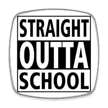 Class Shirts Straight outta school - Square fridge magnet - white - Front