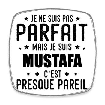 Mustafa : authentique, imparfait, top, perfection - Magnet carré - blanc - Devant