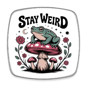 Stay Weird - Lustiger Spruch  - Viereckiger Kühlschrankmagnet - Weiß - Vorne