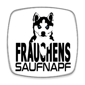 Husky Design - Frauchens Saufnapf - Viereckiger Kühlschrankmagnet - Weiß - Vorne