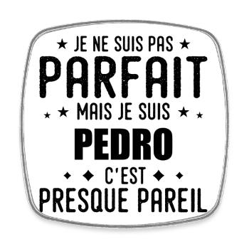 Pedro : authentique, imparfait, top, perfection - Magnet carré - blanc - Devant