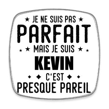 Kevin : authentique, imparfait, top, perfection - Magnet carré - blanc - Devant
