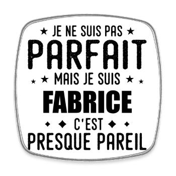 Fabrice: authentic, imperfect, top, perfection - Square fridge magnet - white - Front