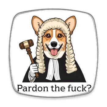 Corgi Richter Cartoon Pardon the Fuck - Viereckiger Kühlschrankmagnet - Weiß - Vorne