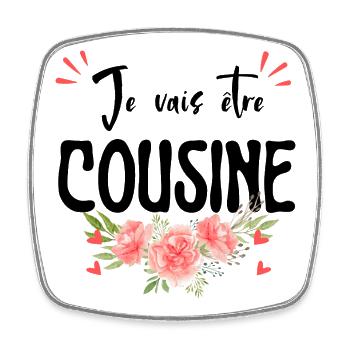 I want to be a cousin, Pregnancy announcement - Square fridge magnet - white - Front