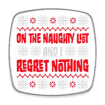 On the naughty list and regret nothing XMas Spruch - Square fridge magnet - white - Front