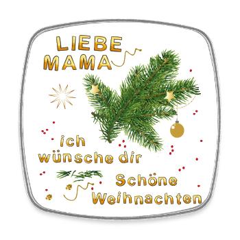 Liebe Mama, ich wünsche dir schöne Weihnachten - Viereckiger Kühlschrankmagnet - Weiß - Vorne