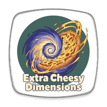 Extra Cheesy Dimensions Pizza - Square fridge magnet - white - Front
