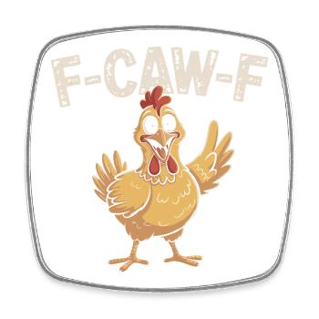 F-Caw-F Funny Rude Chicken Pun Gift - Square fridge magnet - white - Front