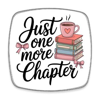 Just One More Chapter – Cozy Booklover Design - Square fridge magnet - white - Front