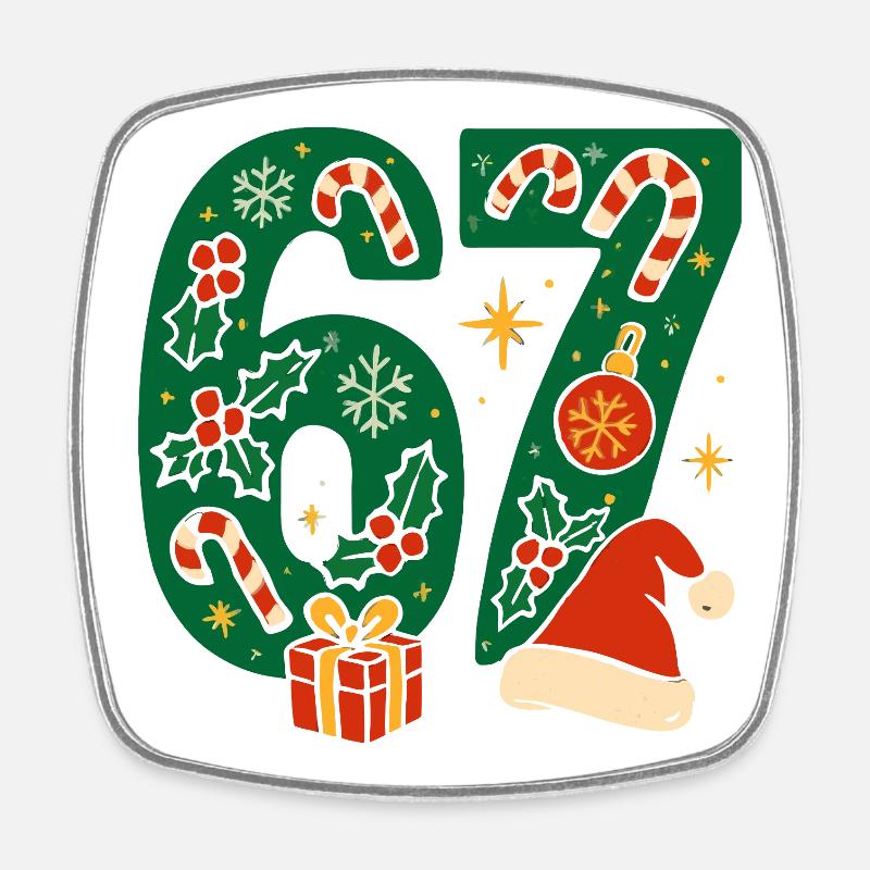 Christmas 6-7 Fun 67 Number 6 7 Xmas Six Seven - Square fridge magnet - white