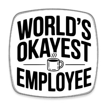 L’employé le plus correct du monde - Magnet carré - blanc - Devant