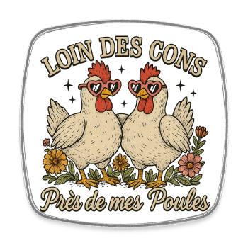 Loin Des Cons Près De Mes Poules Humour Cadeau - Magnet carré - blanc - Devant