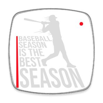 Baseball Season Is The Best Season Fan Game Sports - Square fridge magnet - white - Front